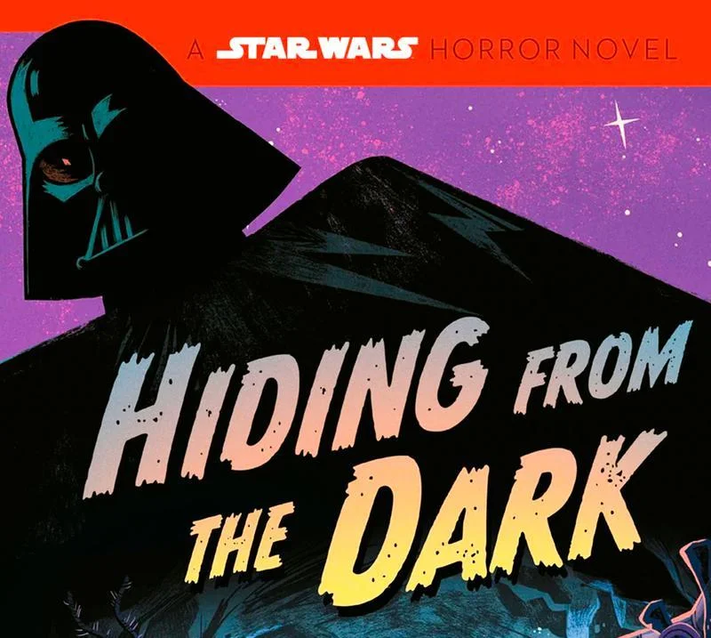 Hiding from the Dark: A Star Wars Horror Novel