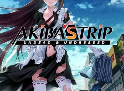 AKIBA'S TRIP: Undead & Undressed